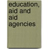 Education, Aid and Aid Agencies door Zuki Karpinska