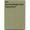 Ein eschatologisches Triptychon door Otmar Meuffels