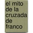 El Mito De La Cruzada De Franco