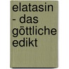 Elatasin - Das Göttliche Edikt door Ashron El Mogar Ba