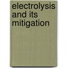Electrolysis and Its Mitigation by United States Government