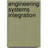Engineering Systems Integration door Gary O. Langford