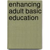 Enhancing Adult Basic Education door Veronica Mckay