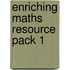 Enriching Maths Resource Pack 1