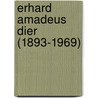 Erhard Amadeus Dier (1893-1969) door Doris Ebner