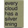 Every Cloud Has A Silver Lining door Summersdale