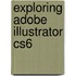 Exploring Adobe Illustrator Cs6