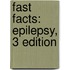 Fast Facts: Epilepsy, 3 Edition
