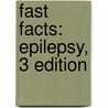 Fast Facts: Epilepsy, 3 Edition door Steven C. Schachter
