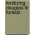 Fertilizing Douglas-Fir Forests