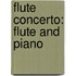 Flute Concerto: Flute and Piano