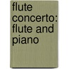 Flute Concerto: Flute and Piano door Khachaturian Aram