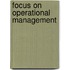 Focus on Operational Management