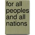 For All Peoples and All Nations