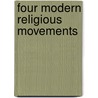 Four Modern Religious Movements by Arthur Haire-Forster