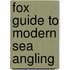 Fox Guide to Modern Sea Angling