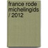 France Rode Michelingids / 2012