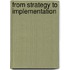 From Strategy to Implementation