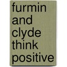 Furmin And Clyde Think Positive door Evelyn Lemberger