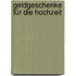 Geldgeschenke für die Hochzeit