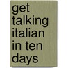Get Talking Italian in Ten Days door Marina Guarnieri