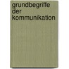 Grundbegriffe der Kommunikation by Georg Meggle