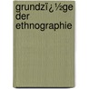Grundzï¿½Ge Der Ethnographie door Maximilian Perty