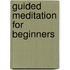 Guided Meditation for Beginners