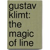 Gustav Klimt: The Magic of Line door Marian Bisanz-Prakken