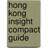 Hong Kong Insight Compact Guide by Insight Guides