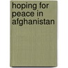 Hoping for Peace in Afghanistan door Nick Hunter