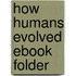 How Humans Evolved ebook Folder