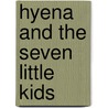 Hyena and the Seven Little Kids door Veronique Tadjo
