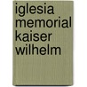 Iglesia Memorial Kaiser Wilhelm door Jessica Waldera