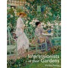 Impressionists in Their Gardens door Caroline Holmes