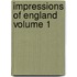 Impressions of England Volume 1