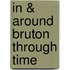 In & Around Bruton Through Time