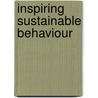 Inspiring Sustainable Behaviour door Oliver Payne