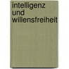Intelligenz Und Willensfreiheit door Martin Förster