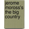 Jerome Moross's The Big Country door Mariana Whitmer