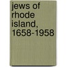 Jews Of Rhode Island, 1658-1958 door Geraldine S. Foster