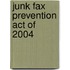 Junk Fax Prevention Act of 2004