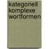 Kategoriell komplexe Wortformen