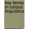 Key Terms in Corpus Linguistics door Michaela Mahlberg