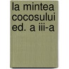 La Mintea Cocosului Ed. A Iii-a by Johannes Bettisch