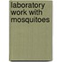 Laboratory Work with Mosquitoes