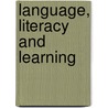 Language, Literacy And Learning door James Paul Gee