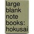 Large Blank Note Books: Hokusai