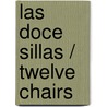 Las doce sillas / Twelve Chairs door Yevgueni Petrov