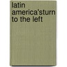 Latin America'sTurn to the Left by Petra Bohm